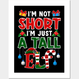 I_m Not Short I_m Just A Tall Elf Christmas Posters and Art